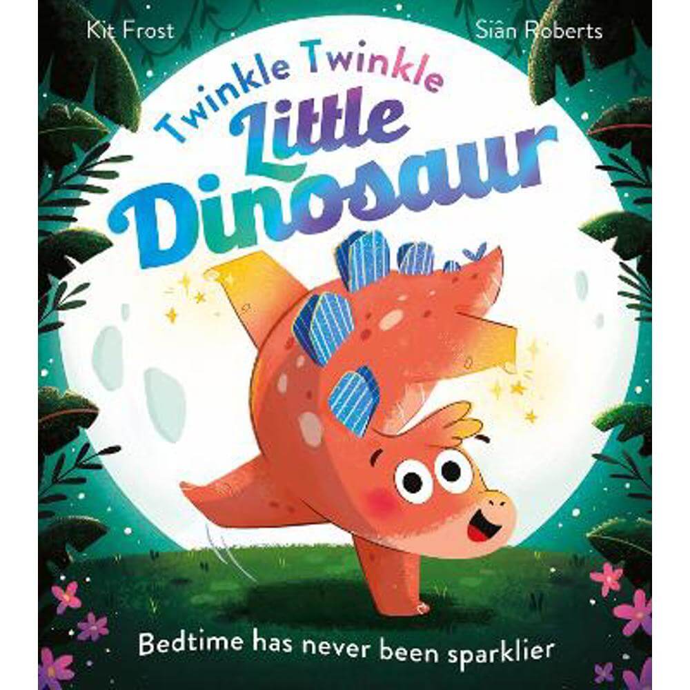 Twinkle Twinkle Little Dinosaur (Paperback) - Sian Roberts